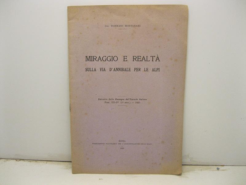 Miraggio e realtà sulla via d'Annibale per le Alpi.